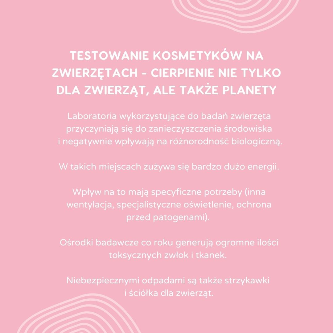  Kosmetyki testowane na zwierzętach to cierpienie dla zwierząt i środowiska