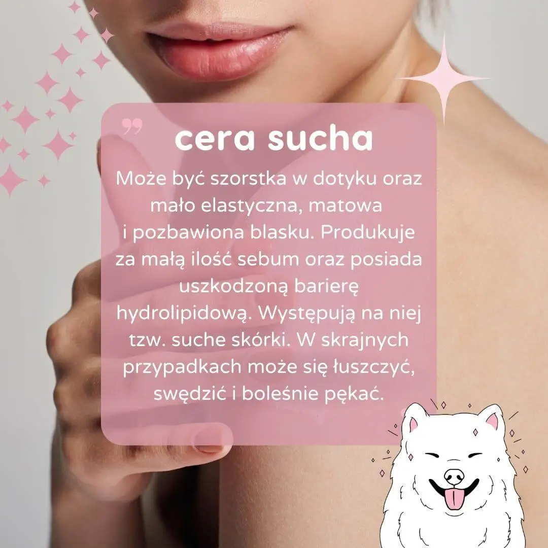 cechy charakterystyczne cery suchej